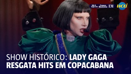 Lady Gaga resgata hits e faz show histórico em Copacabana