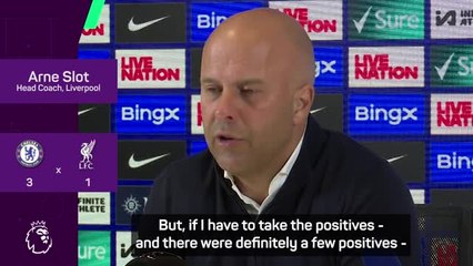 Slot still taking positives from Chelsea defeat
