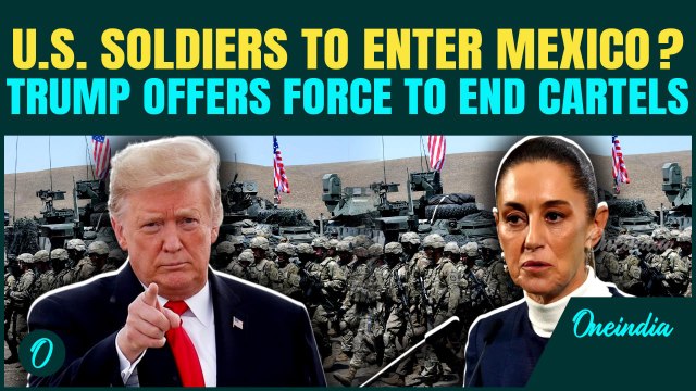 Trump Offers Troops To CRUSH Mexico Cartels |‘No Foreign Boots Here,’ Says Mexican Prez Sheinbaum