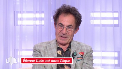 Étienne Klein : "Le temps n’est pas responsable de votre mort" - Clique - CANAL+