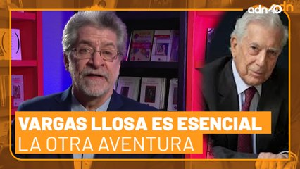 Vargas Llosa es esencial | La Otra Aventura