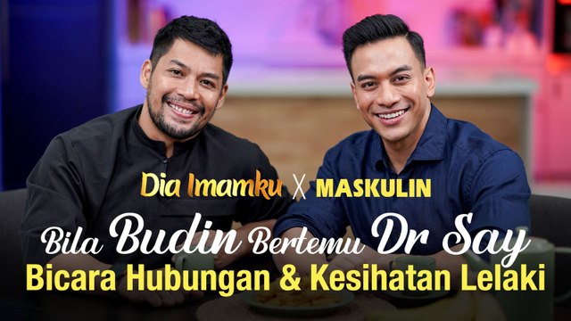 Bila Budin Bertemu Dr Say - Bicara Hubungan & Kesihatan Lelaki | MASKULIN Gentle Cakap