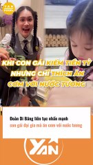 Đoàn Di Băng liên tục nhấn mạnh việc con ăn cơm với nước tương