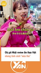 Chị gái Nhật review ẩm thực Việt hài hước