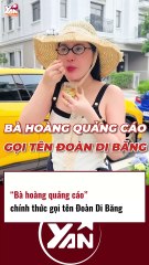 Bà hoàng quảng cáo gọi tên Đoàn Di Băng