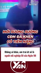 Em trai Ngân 98 nối nghiệp DJ