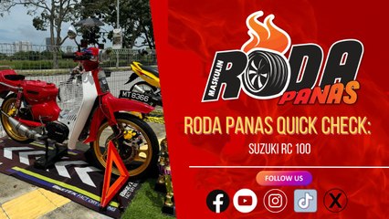 RODA PANAS QUICK CHECK : SUZUKI RC 100
