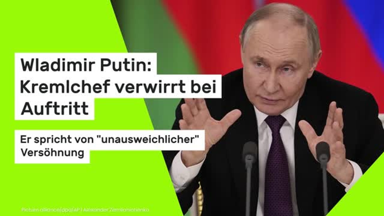 Wladimir Putin: Kremlchef verwirrt bei Auftritt: Er spricht von 'unausweichlicher' Versöhnung