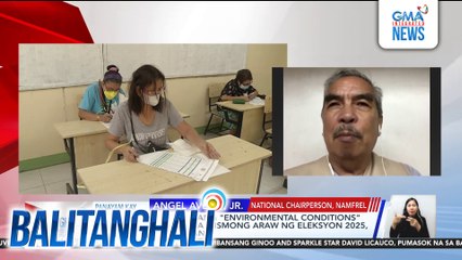 Pagdating sa mismong araw ng eleksyon, may mga sinasabi kayong "environmental condition" na posibleng makaapekto sa voting process. Ano-ano po iyon? | Balitanghali