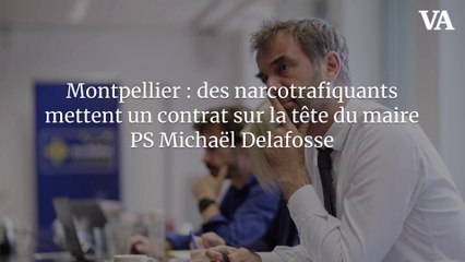 Montpellier : des narcotrafiquants mettent un contrat sur la tête du maire PS Michaël Delafosse