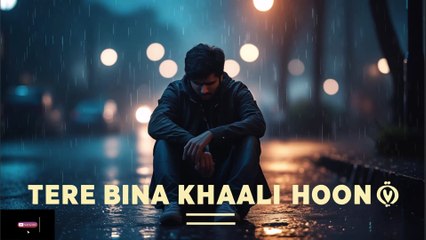 Tere Bina Khaali Hoon 💔😢|#sadsong #trendingnow #hindisong #song #sadsong2025 #emotionalsong #shorts