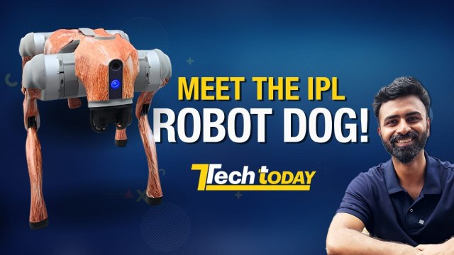 Tech Today: IPL robot dog tech check, Google AI India features & more