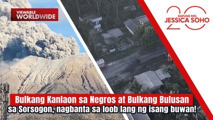 Bulkang Kanlaon at Bulkang Bulusan, nagbanta sa loob lang ng isang buwan! | Kapuso Mo, Jessica Soho