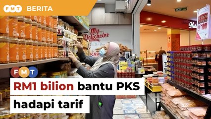 Tarif AS- Kerajaan sedia dana RM1 bilion bantu pengeksport PKS
