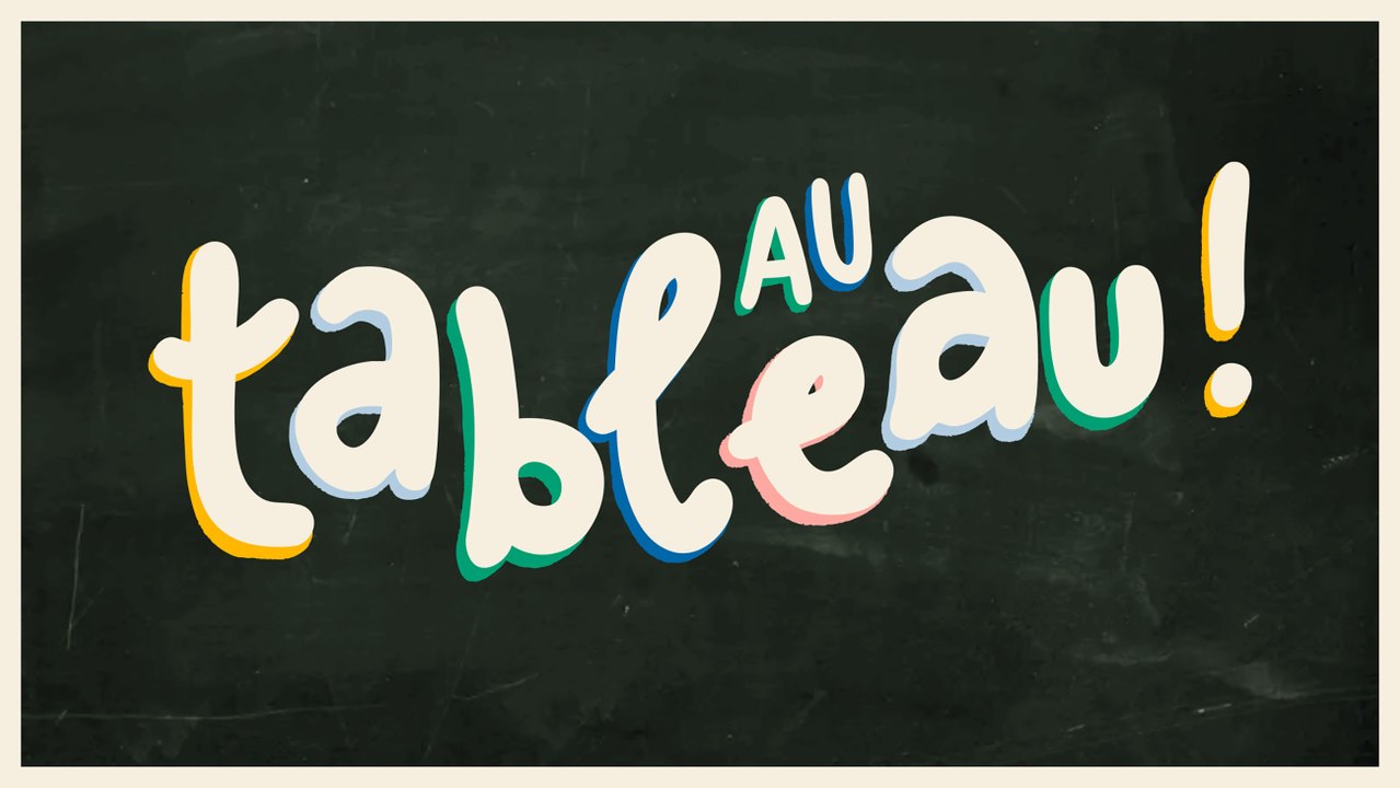 Au tableau !