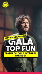 Lundi 12 mai à 18h en Premiere sur Youtube : le Gala intégral Top Fun présenté par Baptiste Lecaplain mesdames et messieurs
