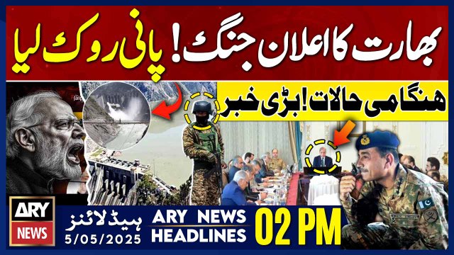 ARY News 2 PM Headlines || 5th May 2025 - India halts Chenab River Water