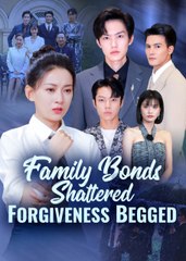 Family Bonds Shattered, Forgiveness Begged Full Movie