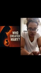 Who created Mary?