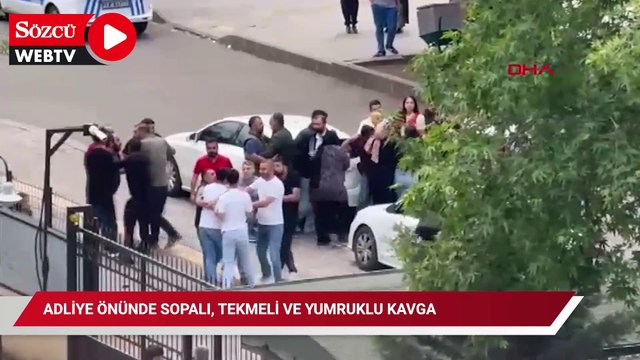 Adliye önünde sopalı, tekmeli ve yumruklu kavga çıktı