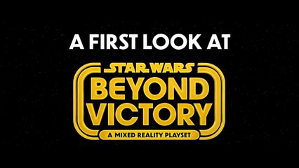 Star Wars Beyond Victory A Mixed Reality Playset Official Announce Trailer