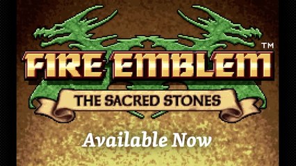 Fire Emblem The Sacred Stones Official Trailer