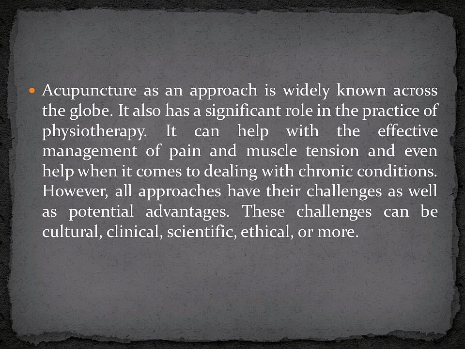 Challenges associated with acupuncture