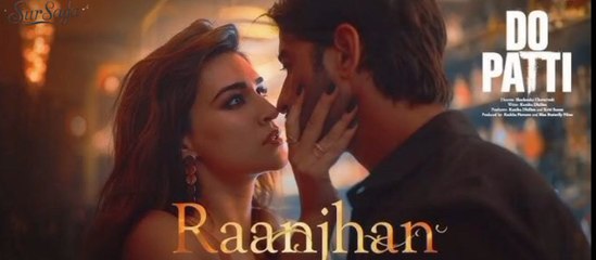 Raanjan | Official Song | Do Patti| New Sad | Song Latest Song 2025 | SurSaga