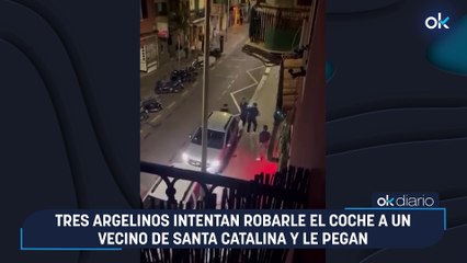Tres argelinos intentan robarle el coche a un vecino de Santa Catalina y le pegan