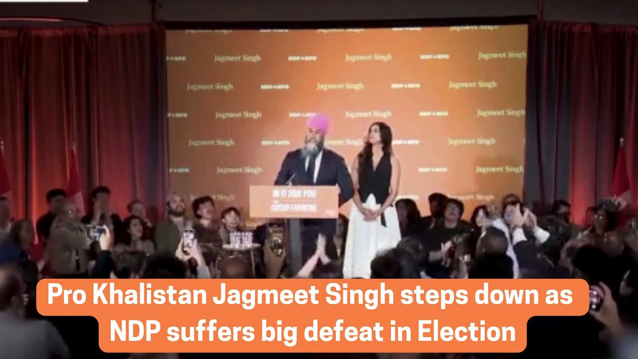 Pro Khalistan Jagmeet Singh steps down as  NDP suffers big defeat in Election