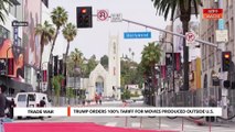 Trump orders 100% tariff for foreign made movies