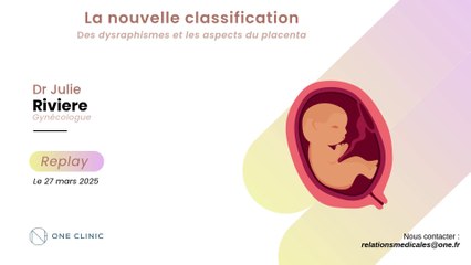 Staff Flash Replay - La nouvelle classification Des dysraphismes et les aspects du placenta - One Clinic x PointGyn