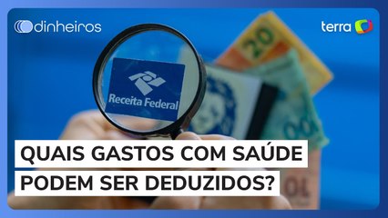 Quais gastos com saúde podem ser deduzidos no imposto de renda 2025?