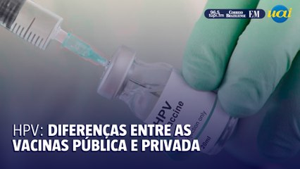 HPV: Entenda a diferença entre vacinas pública e privada
