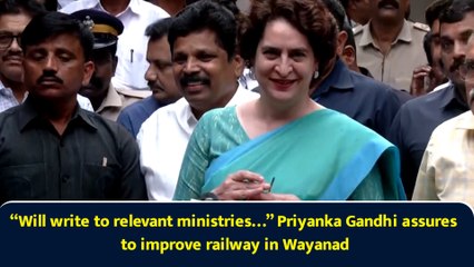 “Will write to relevant ministries…” Priyanka Gandhi assures to improve railway in Wayanad