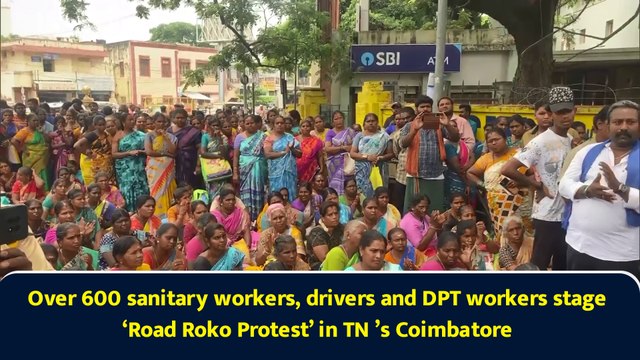 Over 600 sanitary workers, drivers and DPT workers stage ‘Road Roko Protest’ in TN ’s Coimbatore