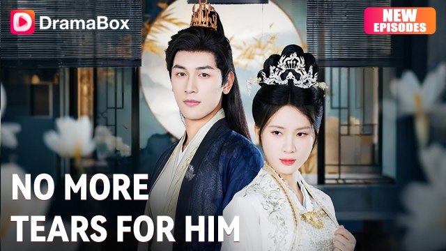 No More Tears For Him Full Movie Dramabox