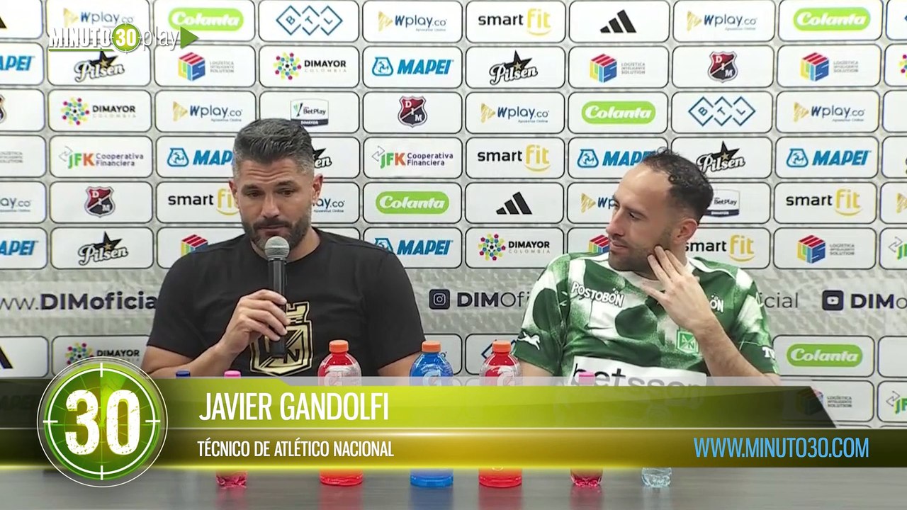 En los últimos minutos entramos en nerviosismo  Javier Gandolfi, técnico de Atlético Nacional habló del empate