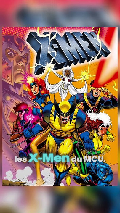Les X-Men du MCU : Une saga mutante et cosmique à venir