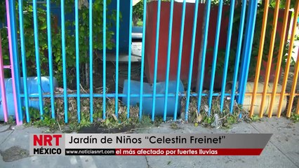 Jardín de Niños “Celestin Freinet” el más afectado por fuertes lluvias