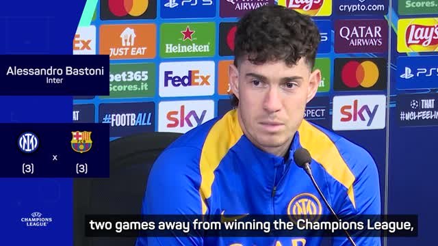 We have proven we are one of Europe's best - Bastoni full of belief ahead of Barca clash