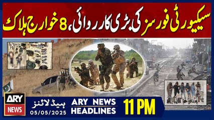 ARY News 11 PM Headlines || 5th May 2025 -  KP operations - Security Forces in Action