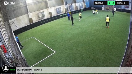 But de Ismo 1 - Team B