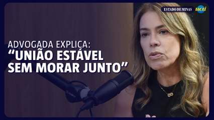 União estável sem morar junto? Advogada explica