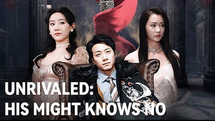 Unrivaled His Might Knows No Equal (Dubbed) - Full Movie