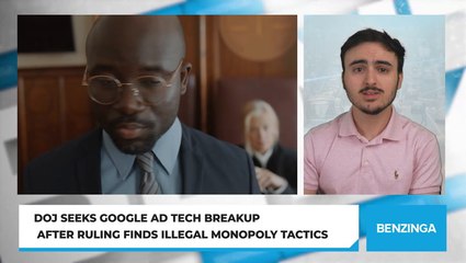 DOJ Seeks Google Ad Tech Breakup After Ruling Finds Illegal Monopoly Tactics