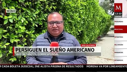 Migrantes de Baja California buscan el sueño americano