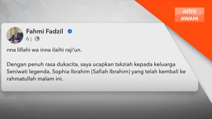 Fahmi ucap takziah atas pemergian seniwati Sophia Ibrahim