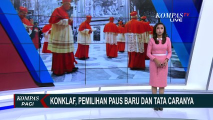 Lengkap! Begini Tata Cara Konklaf, Pemilihan Paus Baru di Vatikan