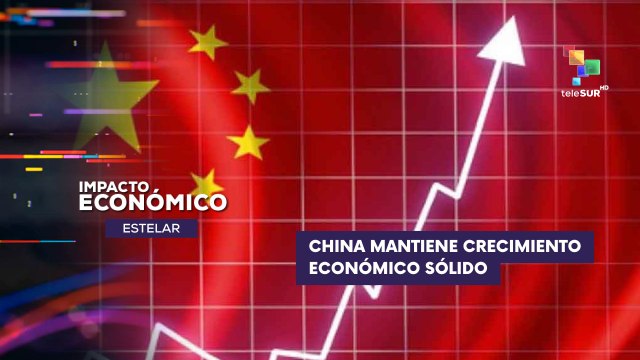China: Crecimiento sólido IMPACTO ECONÓMICO ESTELAR 05-05-2025